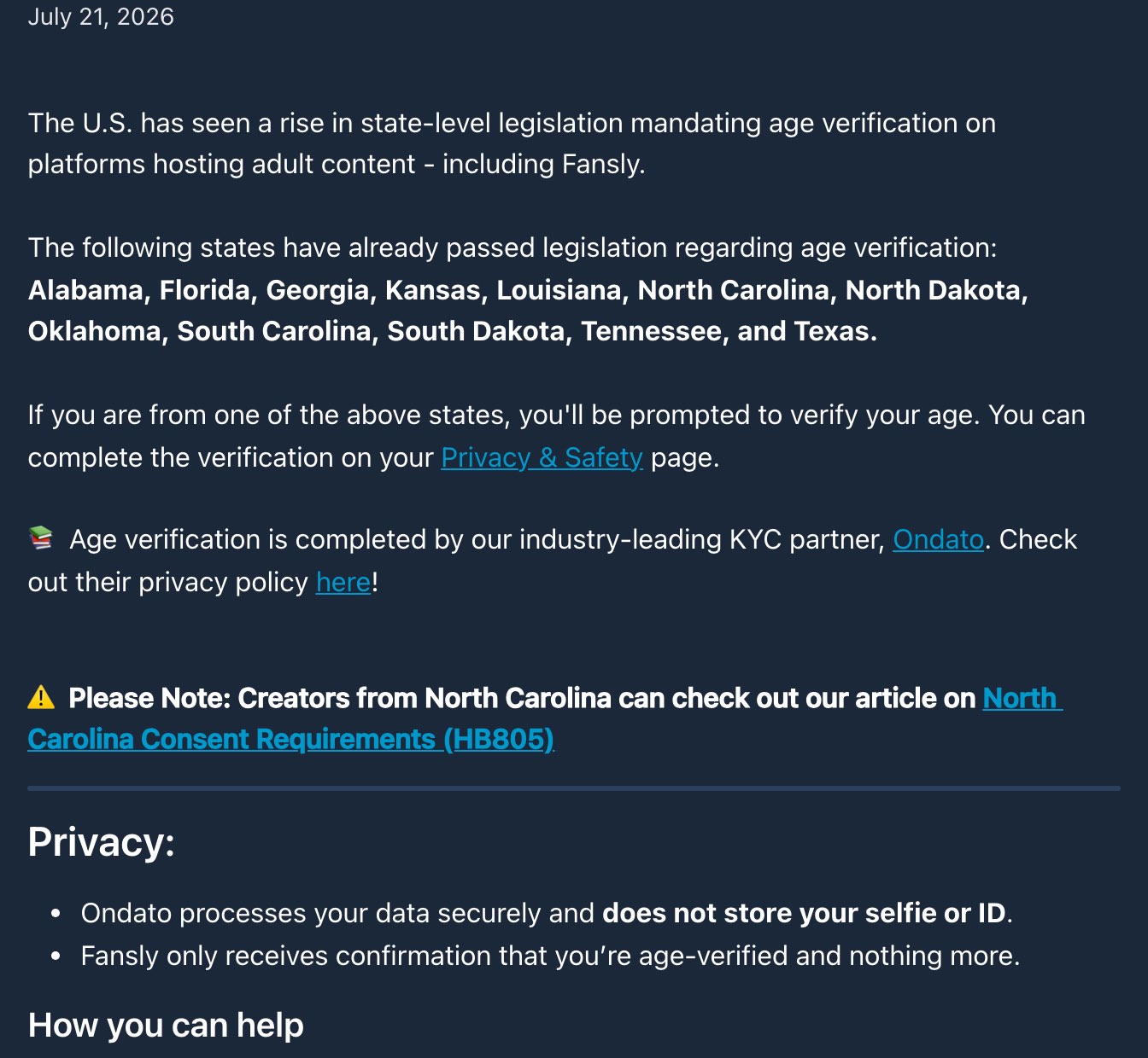 Fansly's help centre article on US age verification, dated July 21, 2026, listing Alabama, Florida, Georgia, Kansas, Louisiana, North Carolina, North Dakota, Oklahoma, South Carolina, South Dakota, Tennessee and Texas, and stating that verification is completed by its KYC partner Ondato, which does not store the selfie or ID