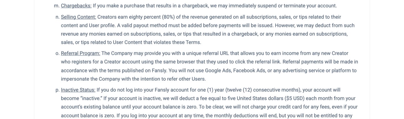 The Selling Content clause of Fansly's Terms of Service on October 23, 2026, stating that creators earn eighty percent of revenue on all subscriptions, sales or tips, that a valid payout method must be added, and that chargebacks can be deducted, followed by the Inactive Status clause about a five dollar monthly deduction