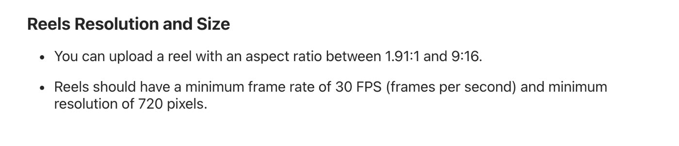 Instagram Help Center on September 30, 2026 under the heading Reels Resolution and Size, stating that a reel can have an aspect ratio between 1.91:1 and 9:16, a minimum frame rate of 30 FPS and a minimum resolution of 720 pixels