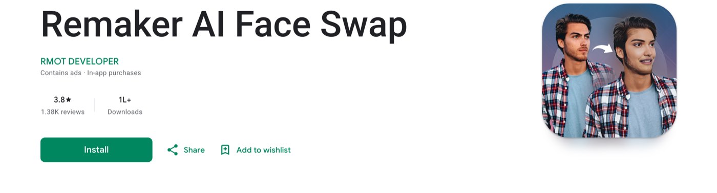 The Google Play listing for Remaker AI Face Swap on October 18, 2026: developer RMOT DEVELOPER, contains ads and in-app purchases, 3.8 stars from 1.38K reviews, 1L+ downloads, with an Install button