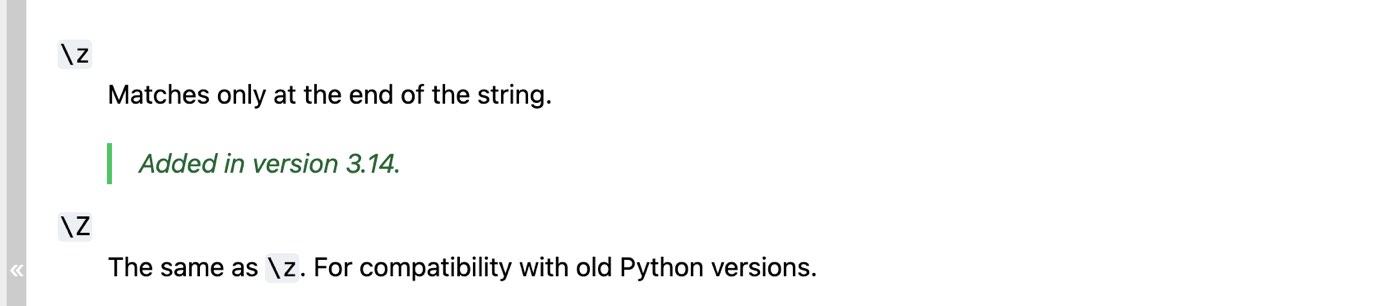 The Python re module documentation on September 28, 2026 describing \z as matching only at the end of the string, added in version 3.14, and \Z as the same thing kept for older Python versions